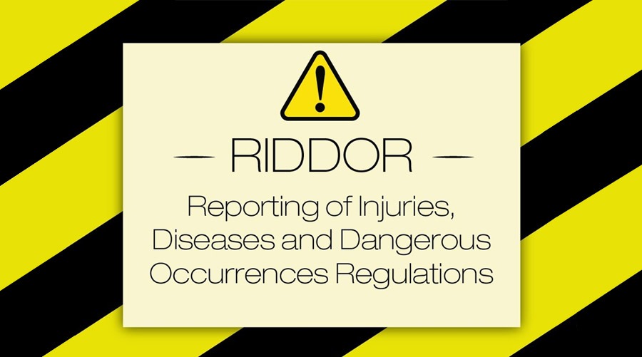 RIDDOR (Reporting of Injuries, Diseases and Dangerous Occurrences Regulations)